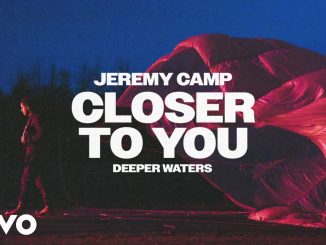 Jeremy Camp - Closer To You