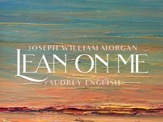 Joseph William Morgan – Lean on Me ft. Audrey English