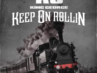 King George -Keep On Rollin