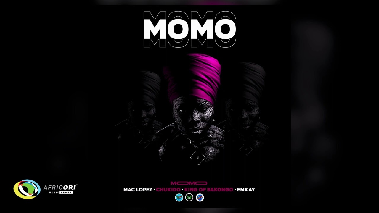 Mac lopez – Momo  ft. Chukido and Emkay & King of Bakongo