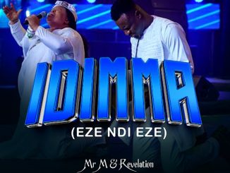 Mr M - Idimma (Eze Ndi Eze) Ft. Revelation