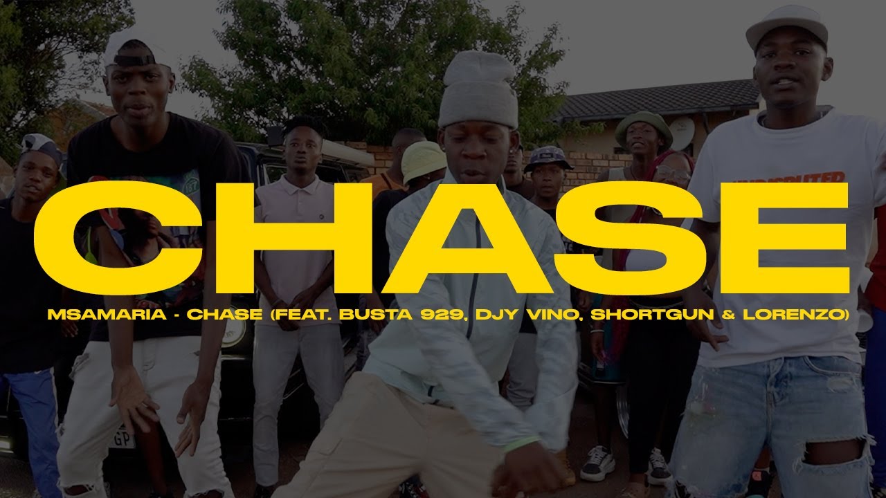 Msamaria - Chase ft. Busta 929, Djy Vino, Shortgun & Lorenzo