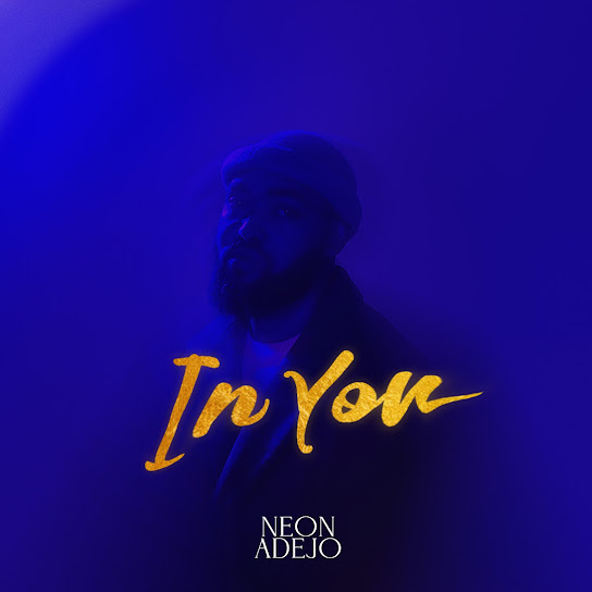 Neon Adejo - In You