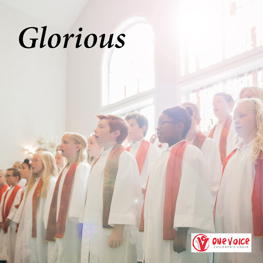 One Voice Children's Choir - Glorious