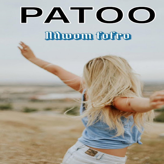 Patoo - ndwom fofro