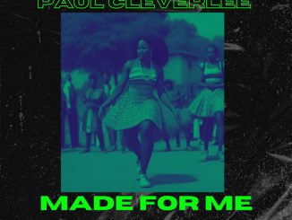 Paul cleverlee – Made For Me (Soukous)