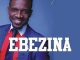 Preye Odede – Ebezina Don't Cry