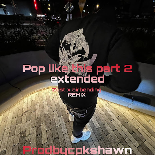 Prodbycpkshawn – Pop like this Pt. 2