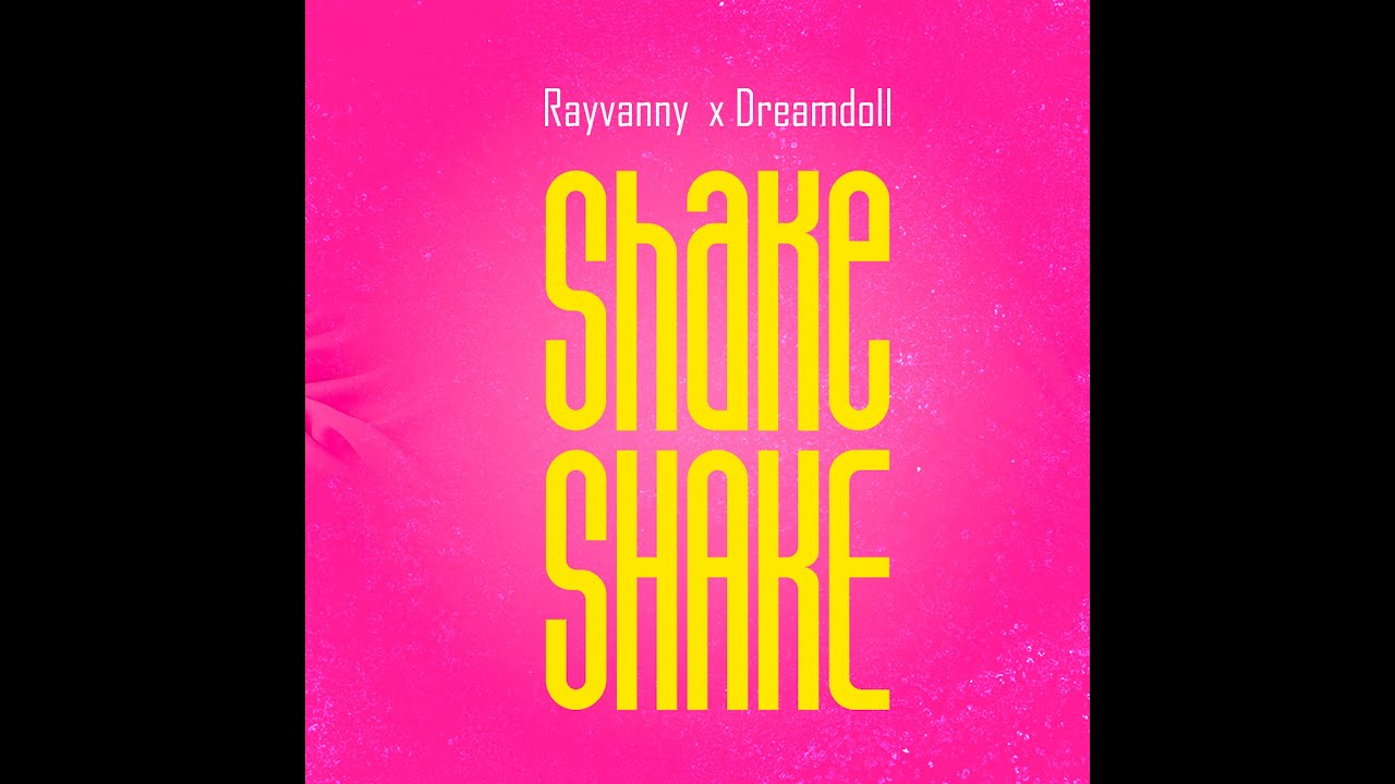 Rayvanny X DreamDoll – Shake Shake