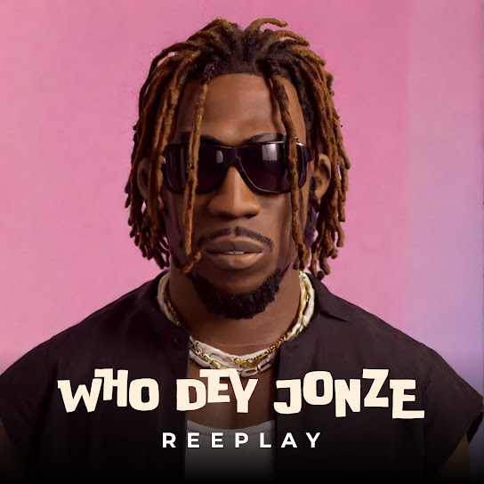 Reeplay - Who Dey Jonze