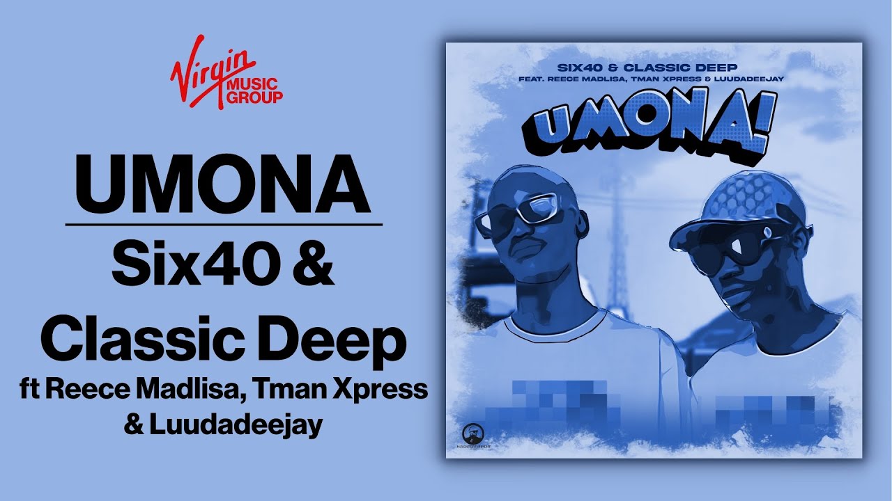 Six40 – Umonaft. Classic Deep, Reece Madlisa, Tman Xpress & Luudadeejay