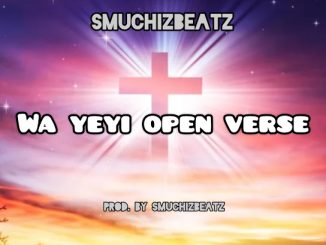 Smuchizbeatz - Wa yeyi open verse Ft. Pastor Elvis