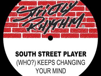 South Street Player – (Who?) Keeps Changing Your Mind? (12'' Club Mix)