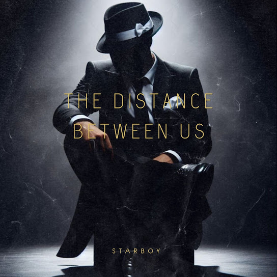 Starboy – The Distance Between Us