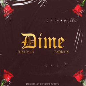 Suki-Man - Dime ft Paddy K