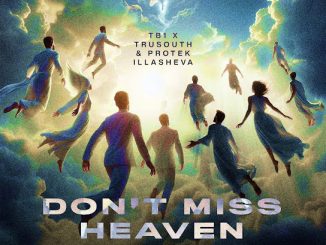 TB1 – Don’t Miss Heaven ft. Tru South & Protek Illasheva