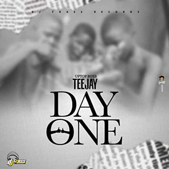 Teejay – Day One