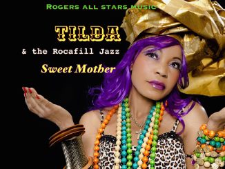 Tilda – Sweet Mother ft. the Rocafill Jazz International