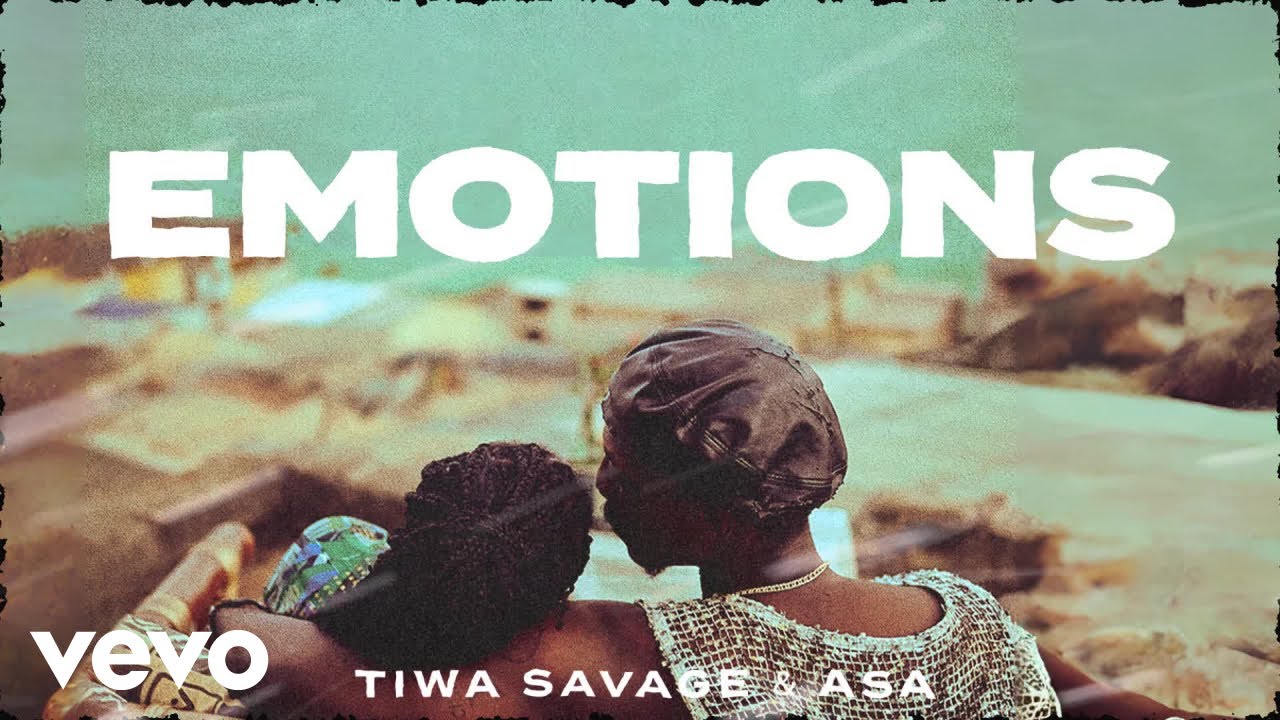 Tiwa Savage - Emotions Ft. Aṣa