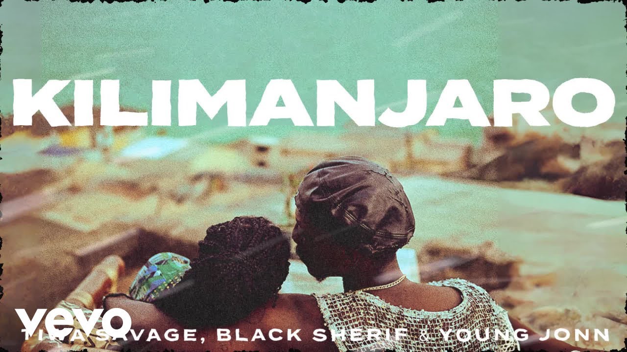Tiwa Savage - Kilimanjaro Ft. Black Sherif