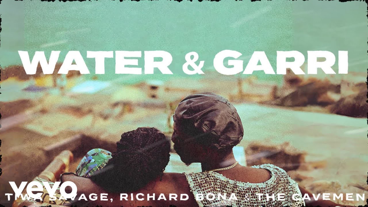 Tiwa Savage - Water & Garri Ft. Richard Bona & The Cavemen.