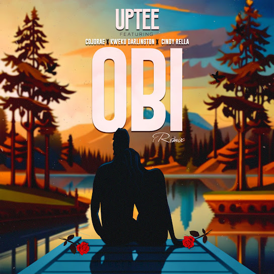 Uptee - Obi (Remix) Ft. Cojo Rae, Kweku Darlington & Cindy Rella