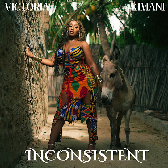 Victoria Kimani - INCONSISTENT