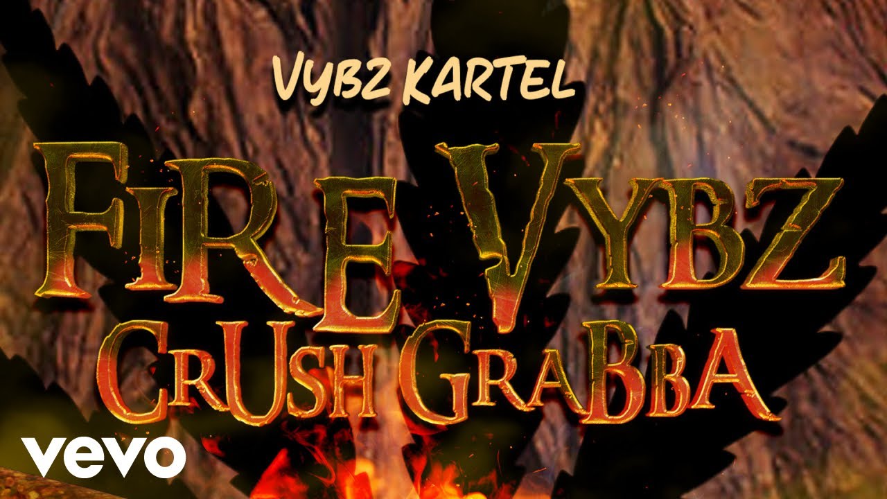 Vybz Kartel - Fire Vybz Crush Grabba