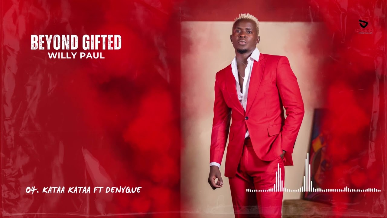 Willy Paul - Kataa Kataa  ft. Denyque