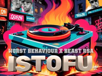 Worst Behaviour - Uthanda Ba? ft. Beast RSA, BenTen & DJ Tira