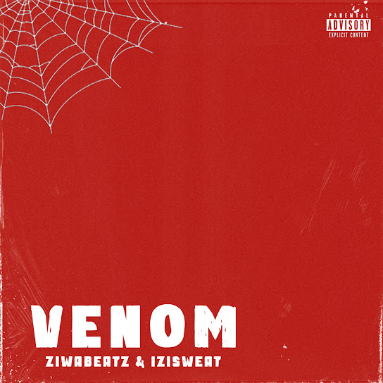 ZiwaBeatz - Venom ft. Isizweat & Kelvin Momo