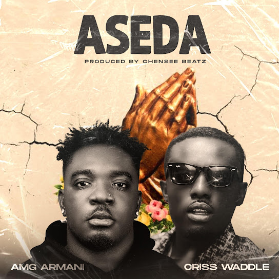 Amg Armani – ASEDA ft. Criss Waddle