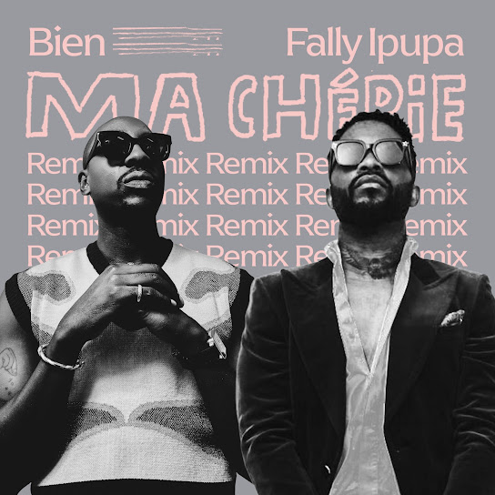 Bien - Ma Cherie (Remix) Ft. Fally Ipupa