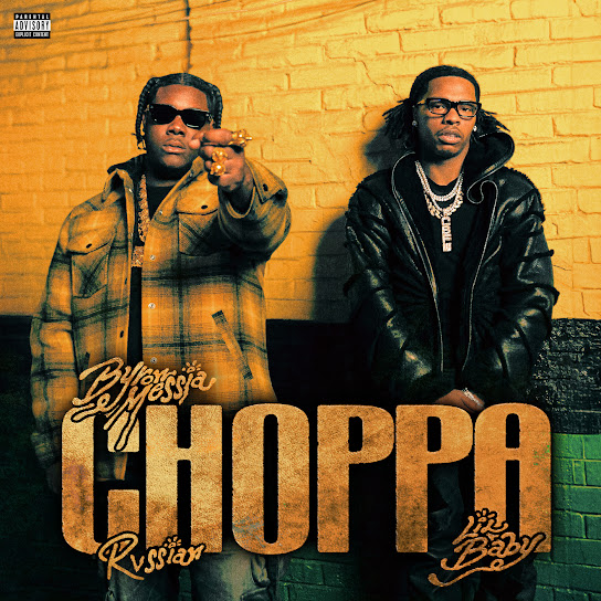 Byron Messia – Choppa ft. Lil Baby & Rvssian