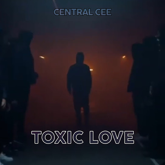 Central Cee - Toxic Love