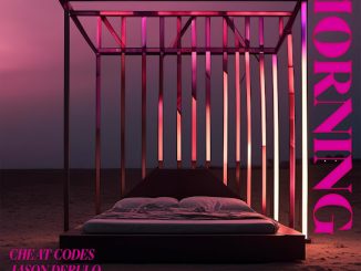 Cheat Codes – Morning (with Galantis) ft. Jason Derulo, De La Ghetto & Galantis