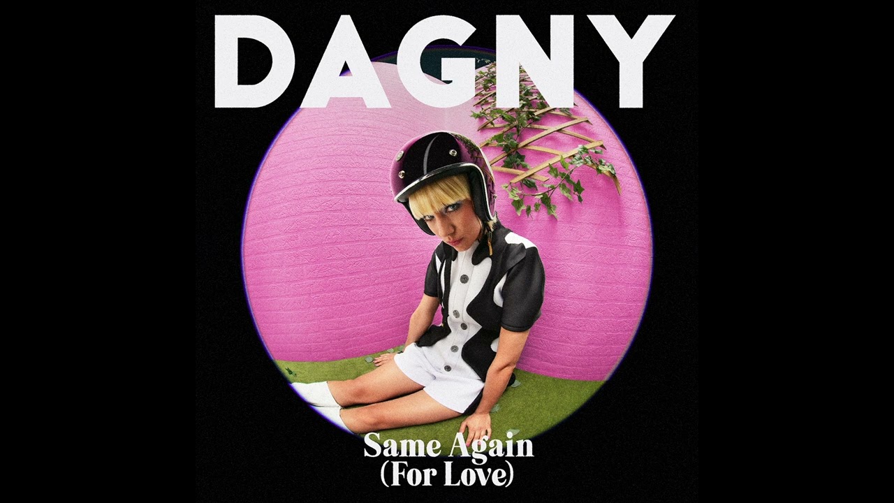 Dagny - Same Again For Love