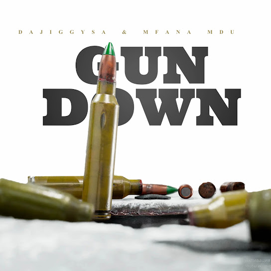 DaJiggySA - Gun Down Ft. Mfana Mdu