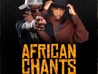 Eltee - African Chants Ft. Scott Maphuma