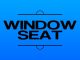 Inner Circle - Window Seat