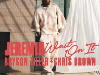 Jeremih - Wait On It ft. Bryson Tiller & Chris Brown