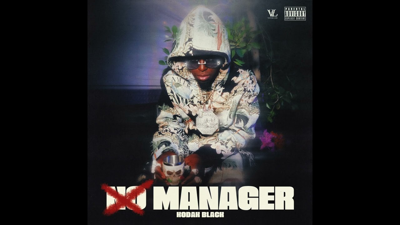 Kodak Black - No Manager