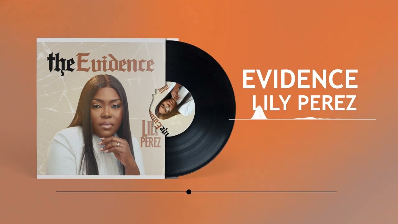 LILY PEREZ - EVIDENCE