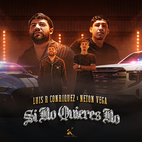 Luis R Conriquez - Si No Quieres No Ft. Neton Vega