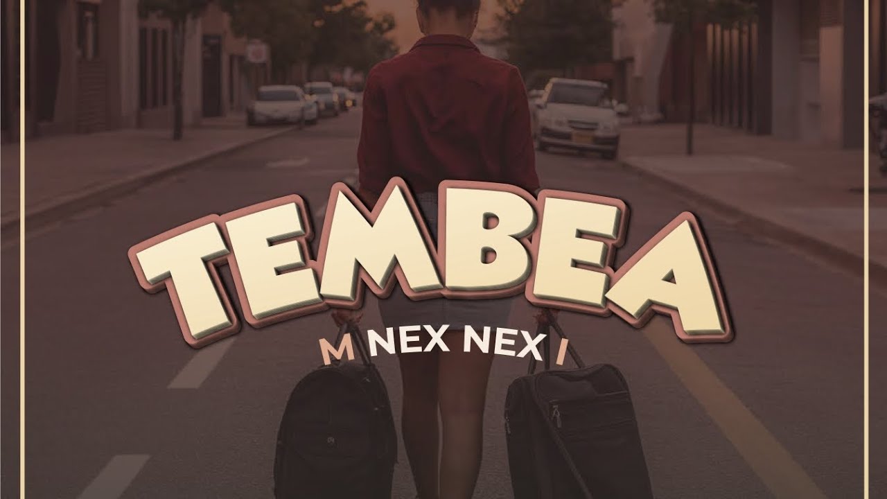 M Nex Nex I – Tembea