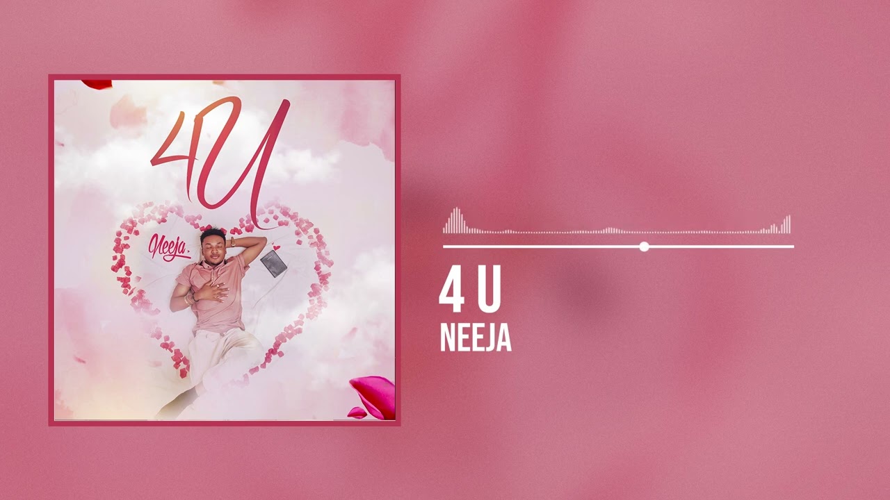 Neeja - 4 U