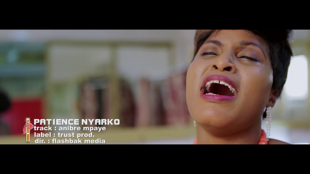 Patience Nyarko – Anibre Mpaye