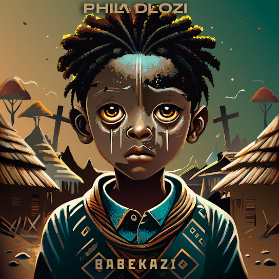 Phila Dlozi - Babekazi