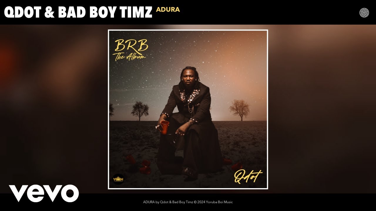 Qdot – ADURA ft. Bad Boy Timz