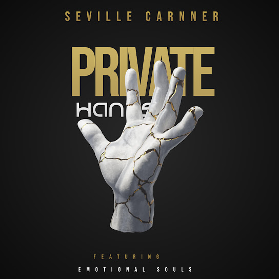 Seville Carnner - Private Hands ft. Emotional Souls